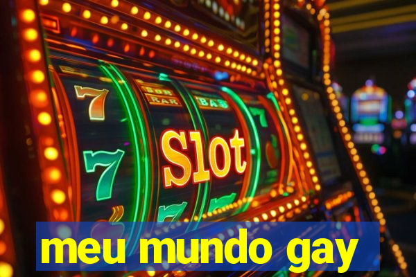 meu mundo gay