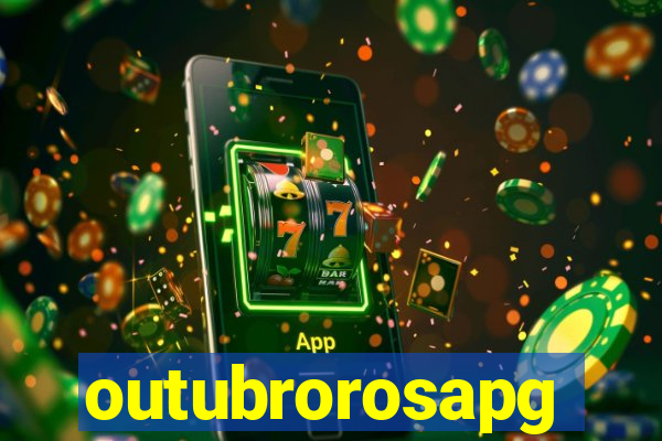 outubrorosapg