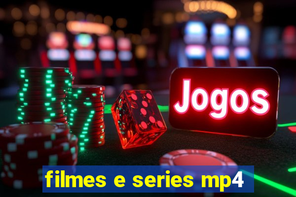 filmes e series mp4