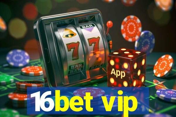 16bet vip