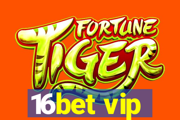 16bet vip