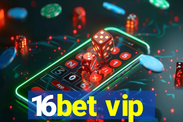 16bet vip