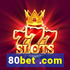 80bet .com