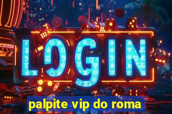 palpite vip do roma