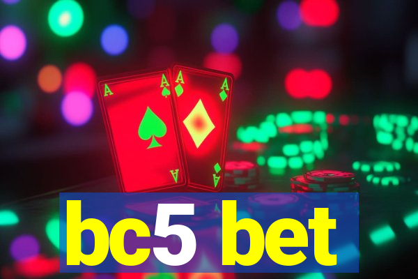 bc5 bet