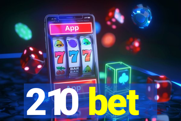 210 bet