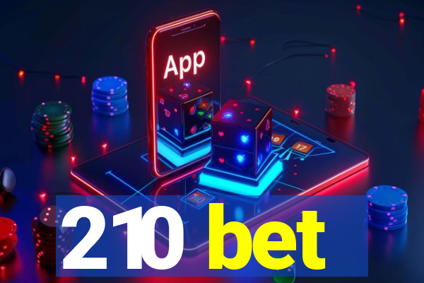 210 bet