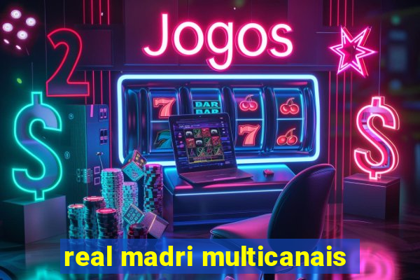 real madri multicanais
