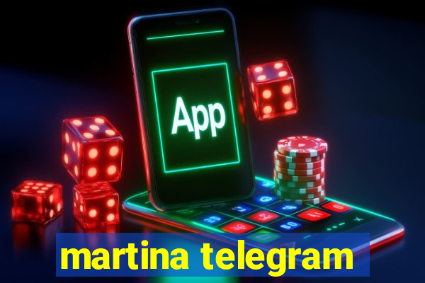 martina telegram