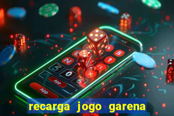 recarga jogo garena free fire