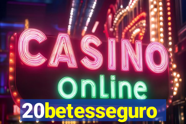 20betesseguro