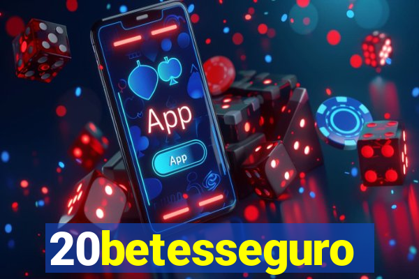 20betesseguro