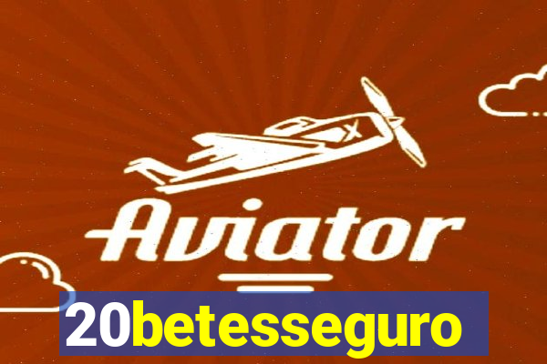 20betesseguro