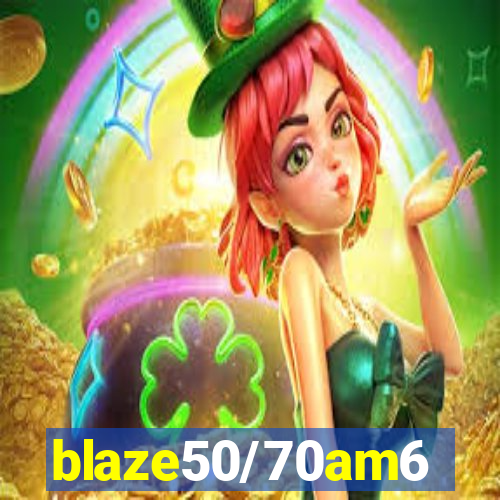 blaze50/70am6