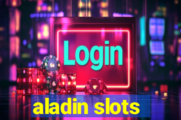 aladin slots