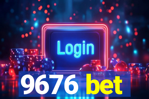 9676 bet