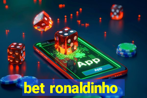 bet ronaldinho