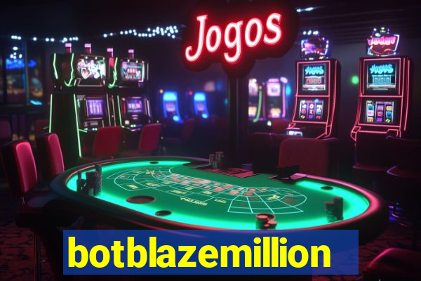 botblazemillion