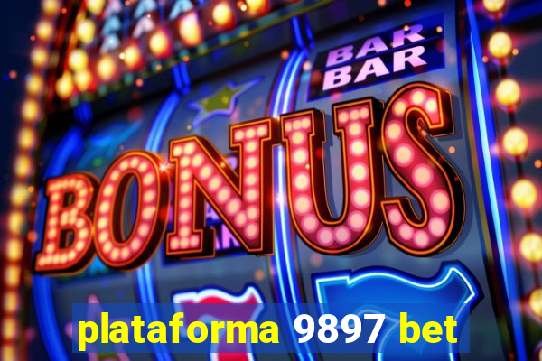 plataforma 9897 bet