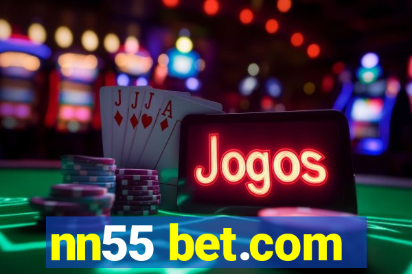 nn55 bet.com