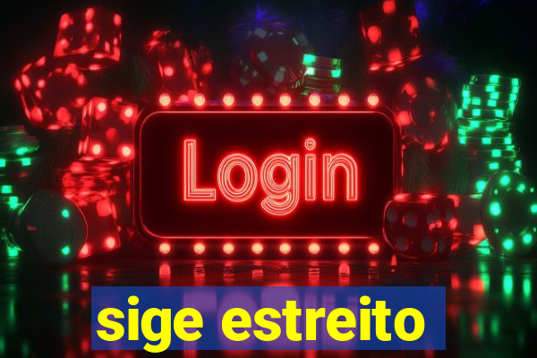 sige estreito