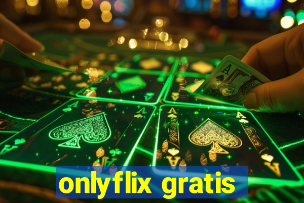 onlyflix gratis