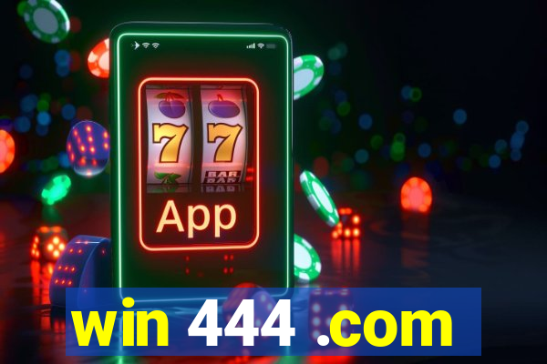 win 444 .com