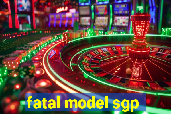 fatal model sgp