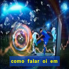 como falar oi em tupi guarani