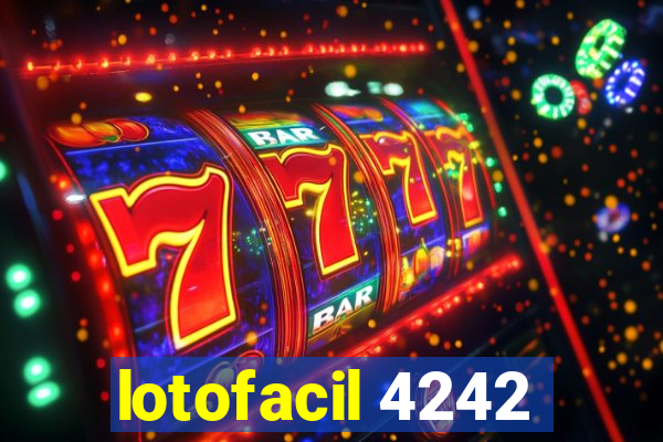 lotofacil 4242