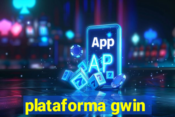 plataforma gwin