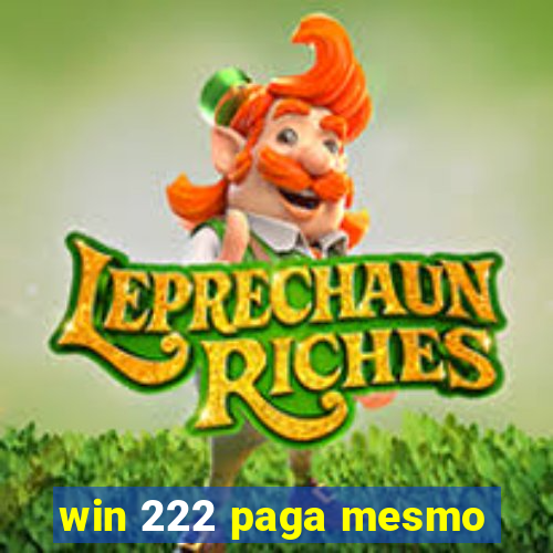 win 222 paga mesmo