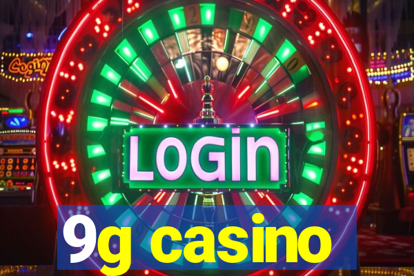 9g casino