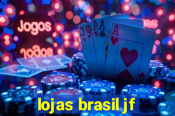 lojas brasil jf