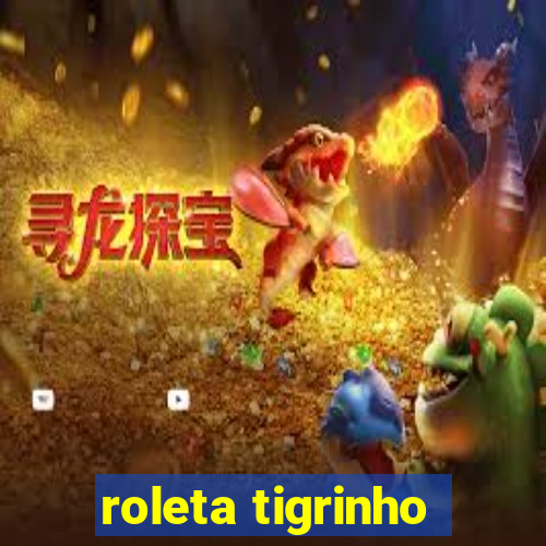 roleta tigrinho