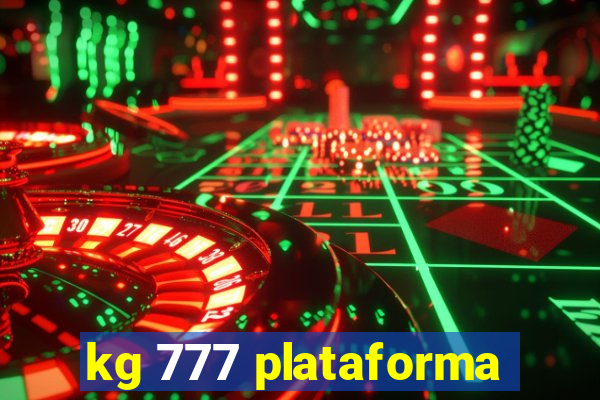 kg 777 plataforma