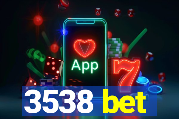 3538 bet