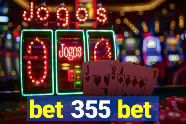 bet 355 bet