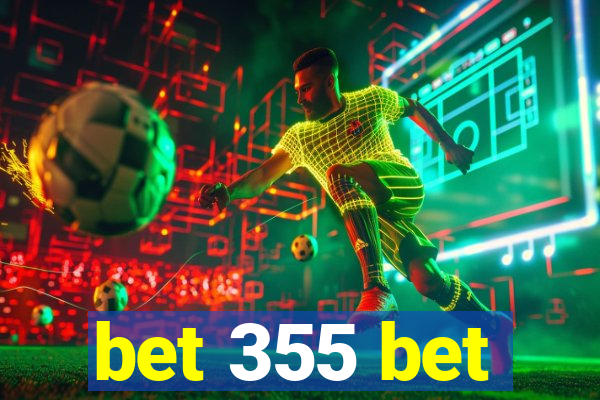 bet 355 bet