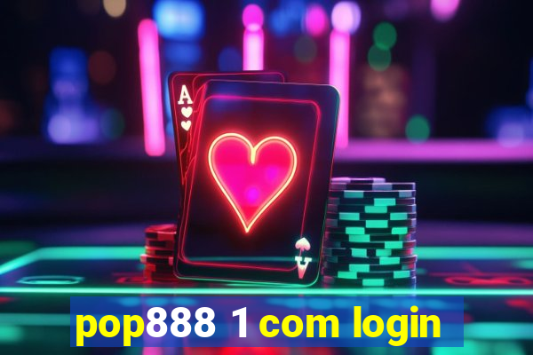 pop888 1 com login