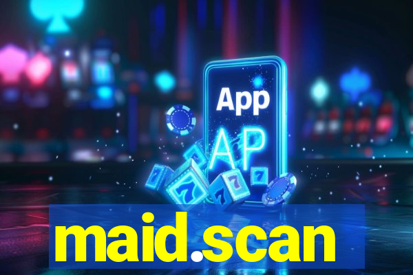 maid.scan