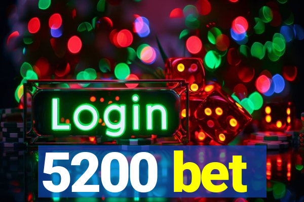 5200 bet