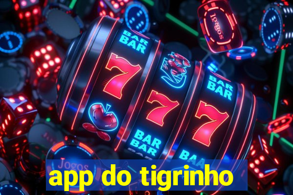 app do tigrinho