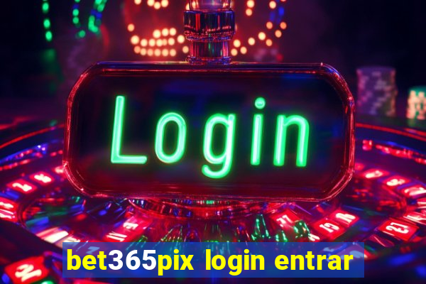 bet365pix login entrar