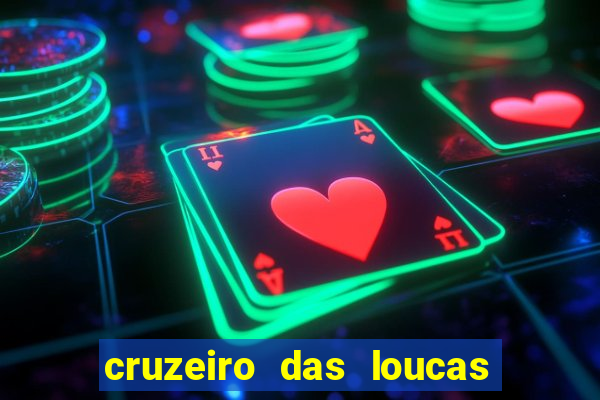 cruzeiro das loucas filme completo dublado