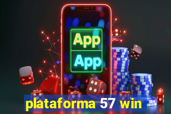plataforma 57 win