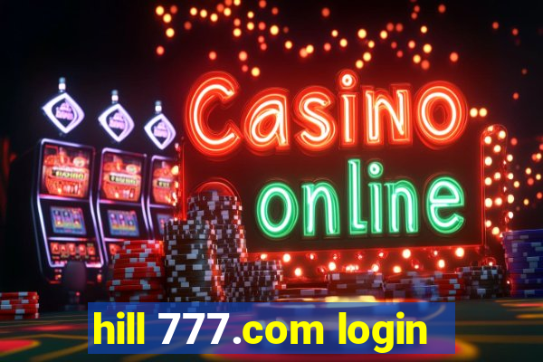 hill 777.com login