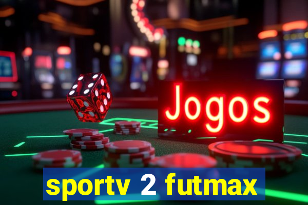 sportv 2 futmax