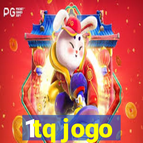 1tq jogo