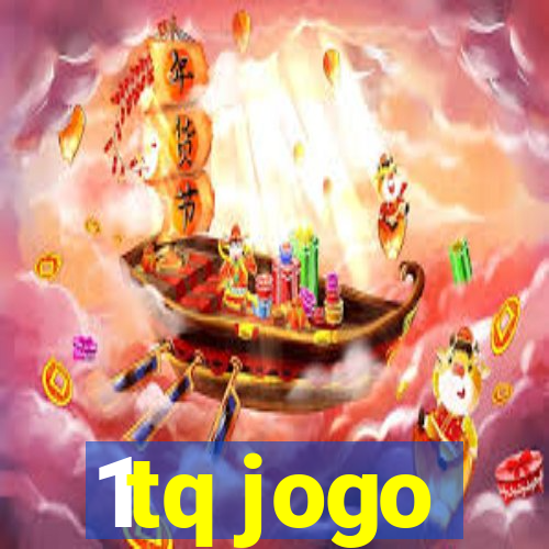 1tq jogo